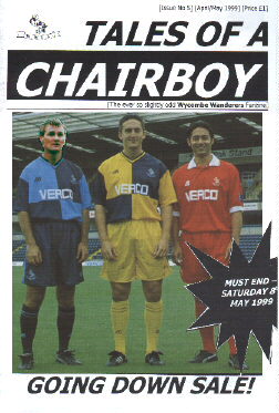 Tales of a Chairboy - the final issue of the 1998/99 season - seen here for the first time in glorious colour. Copies are available from the address opposite for �1 plus post and packing. Click here for complete issue guide.
